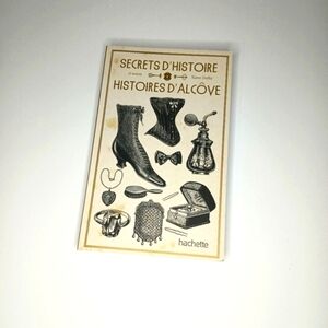 SECRETS D'HISTOIRE ET AUTRES HISTOIRES D'ALCÔVE PAR KAREN DOLBY